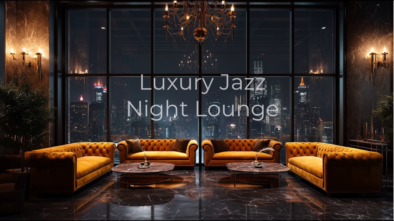 Velvet Skyline | Luxury Jazz Lounge Night Ambience 🌃 Premium Hotel Lounge Jazz (3 Hours)