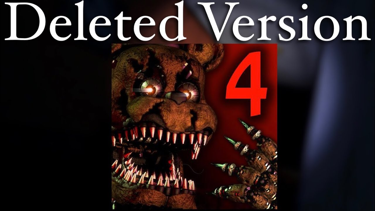 Playing A DELETED Version Of Five Nights At Freddy’s 4
