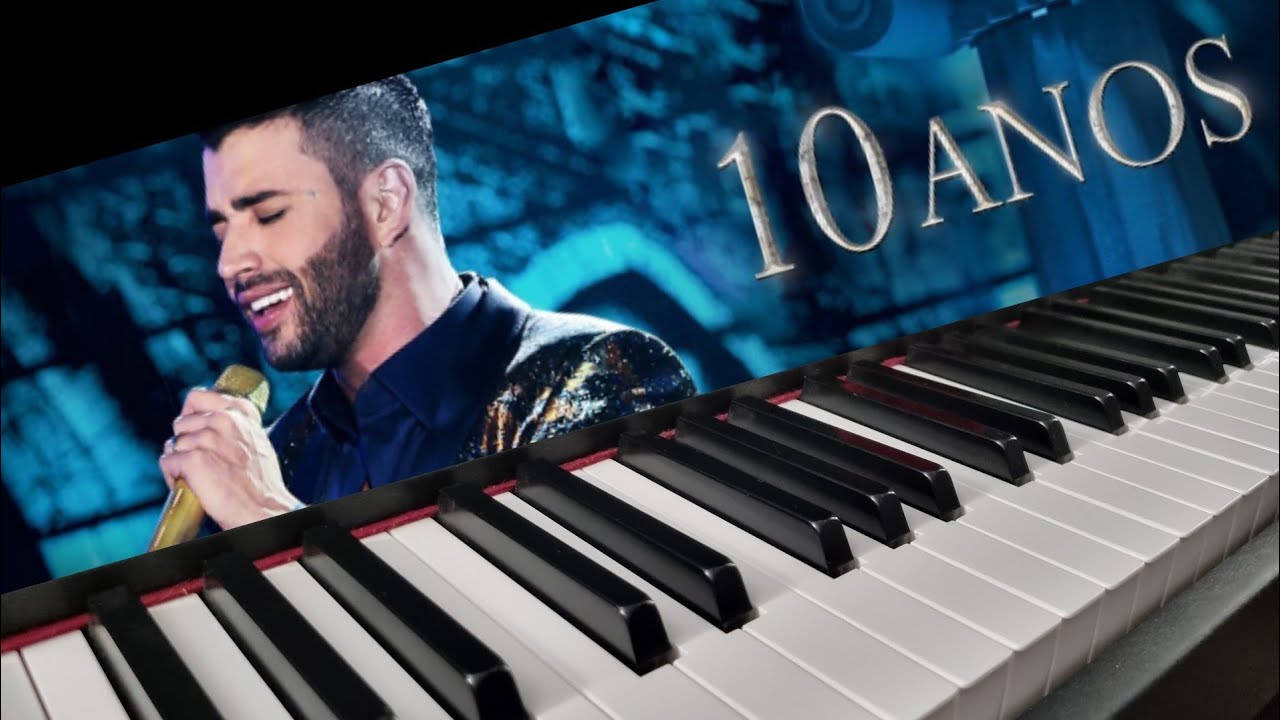 Gusttavo Lima - 10 Anos (Piano Cover)