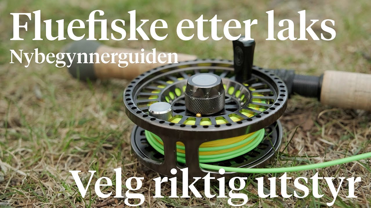 Fluefiske etter laks - nybegynnerguiden: Utstyr