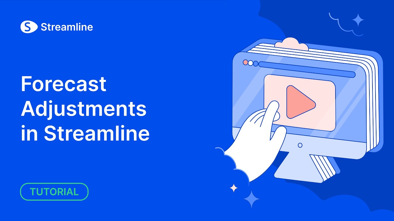 Forecast adjustments in Streamline