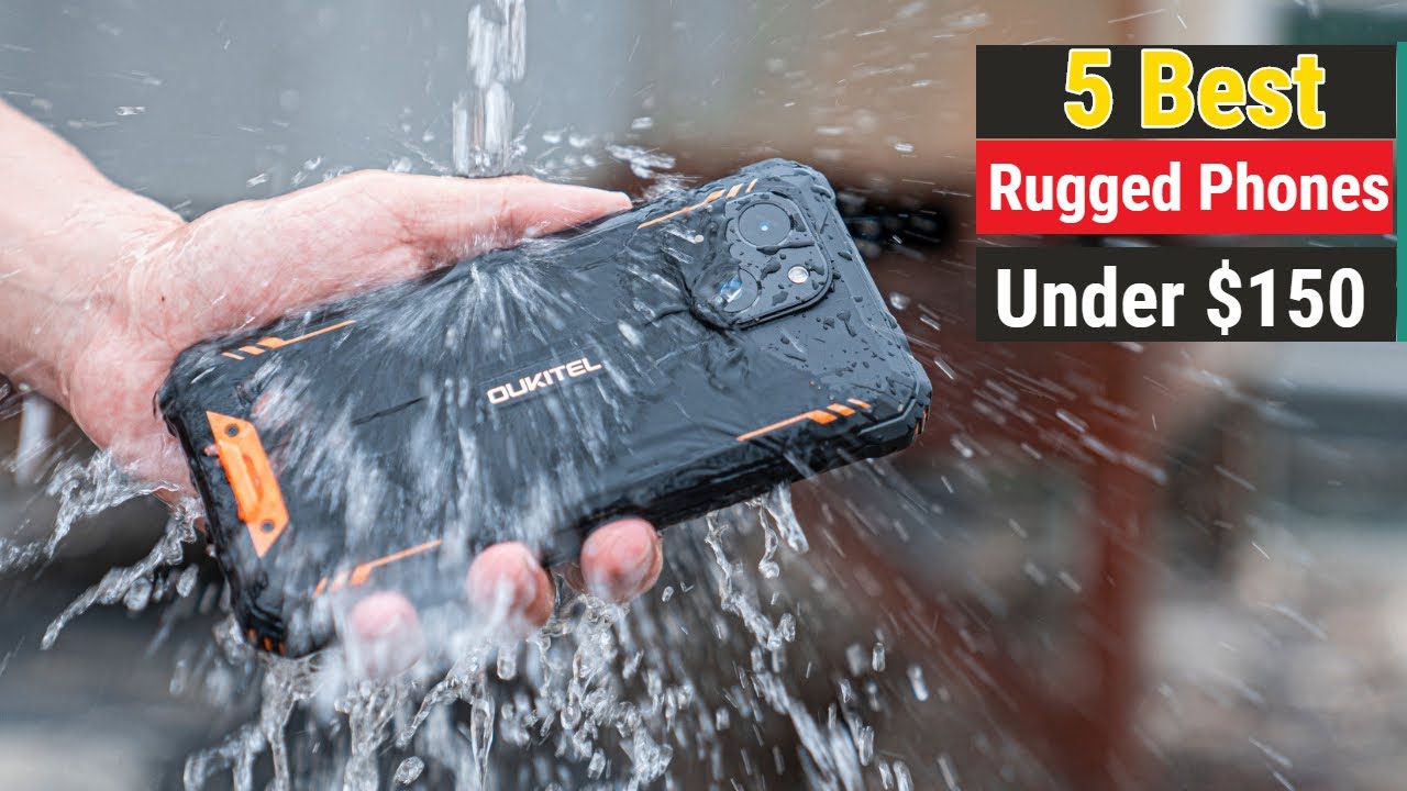 Top 5 Best Cheap Rugged Phones Under $150 of 2023