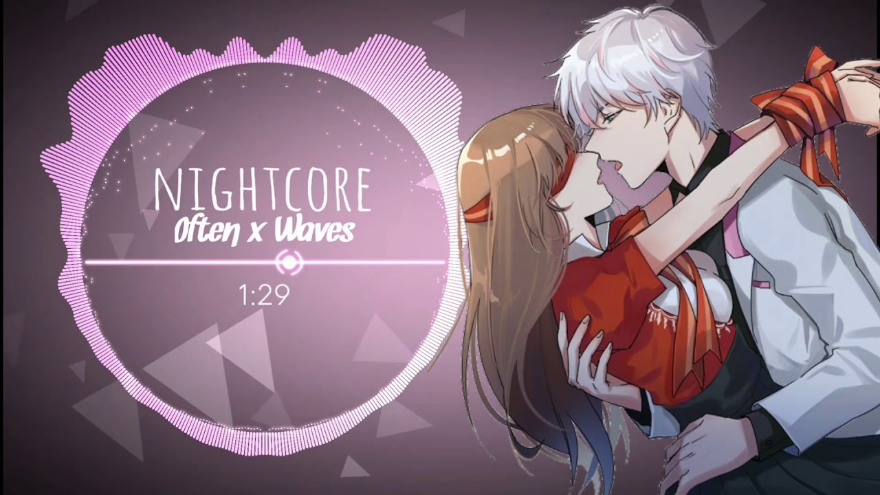 Nightcore - Often x Waves (Sickick Version) (Deeper Version)