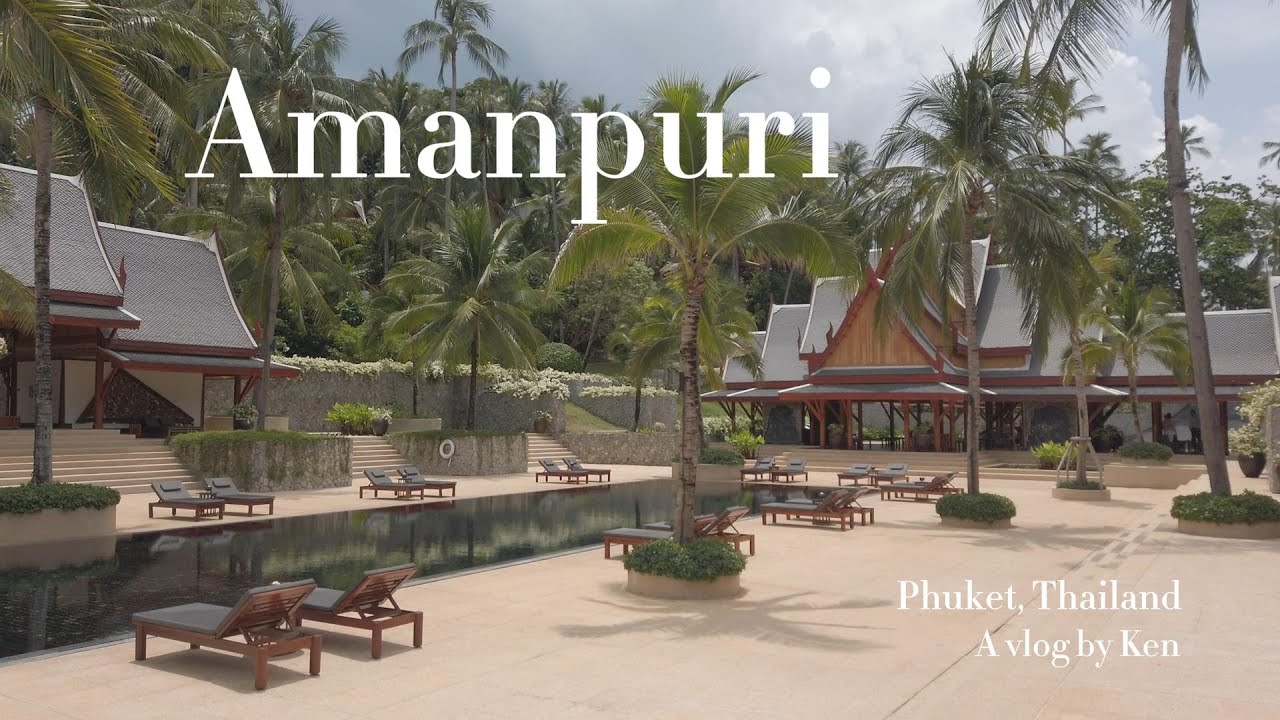 Phuket vlog: Amanpuri