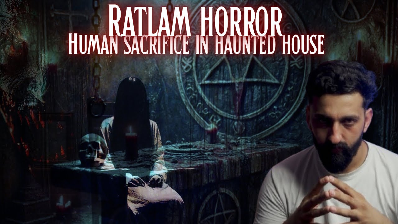 Ratlam Horror Story | Human Sacrifice In Black Magic | By Gods and Ghostss | Koushal Kamra