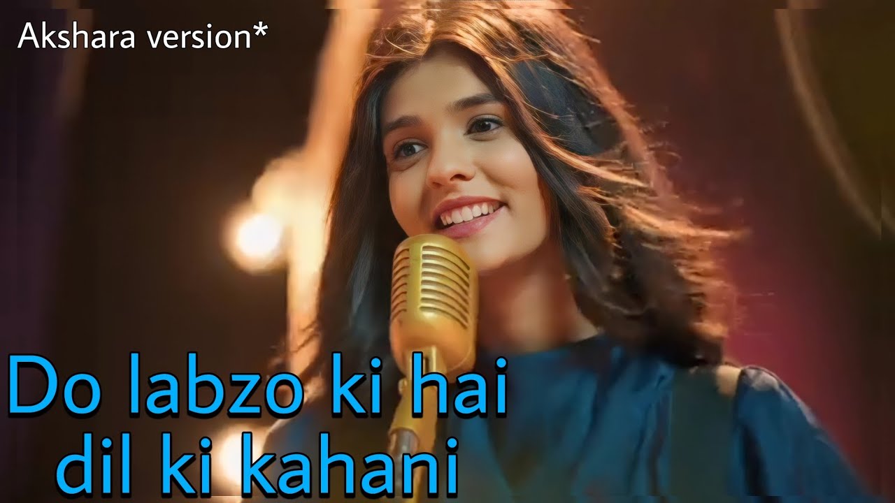 Do lafzon Ki Hai Dil Ki Kahani|New Version|Ye Rishta Kya Kehlata Hai|Akshu|Unique Bhagya