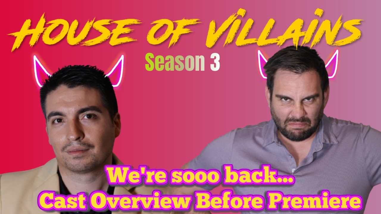House of Villains S3 - The PRE-PREMIERE EPISODE FEATURING A STACKED CAST...