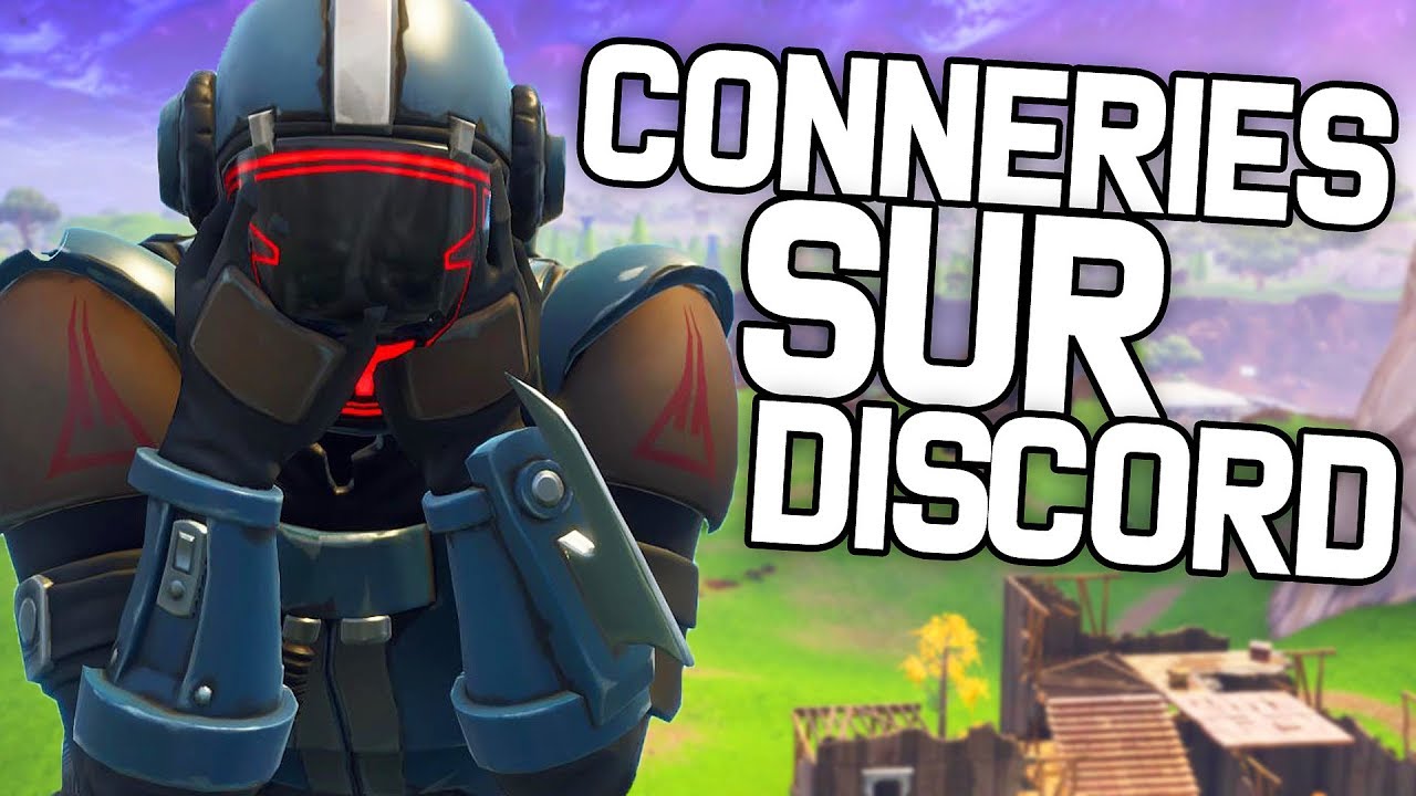 CONNERIES SUR DISCORD ! | Fortnite Battle Royale