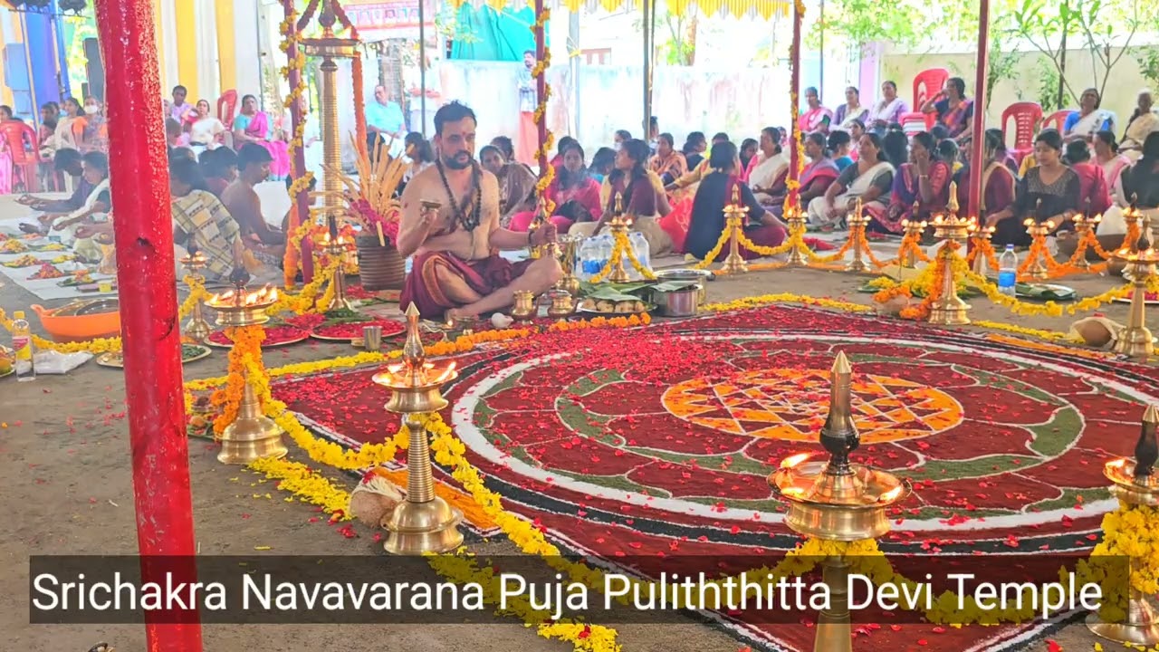 Srichakra Navavarana Puja Puliththitta Devi Temple 