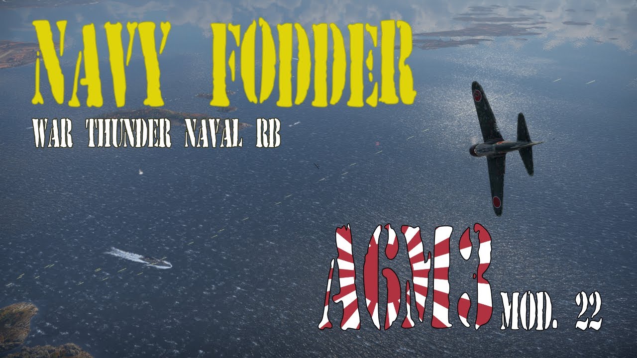A6m3 mod 22 ZERO Naval RB, War Thunder