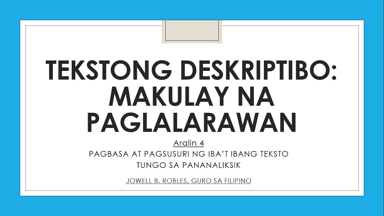 PAGBASA AT PAGSUSURI. Aralin 4: Tekstong Deskriptibo Makulay na Paglalarawan