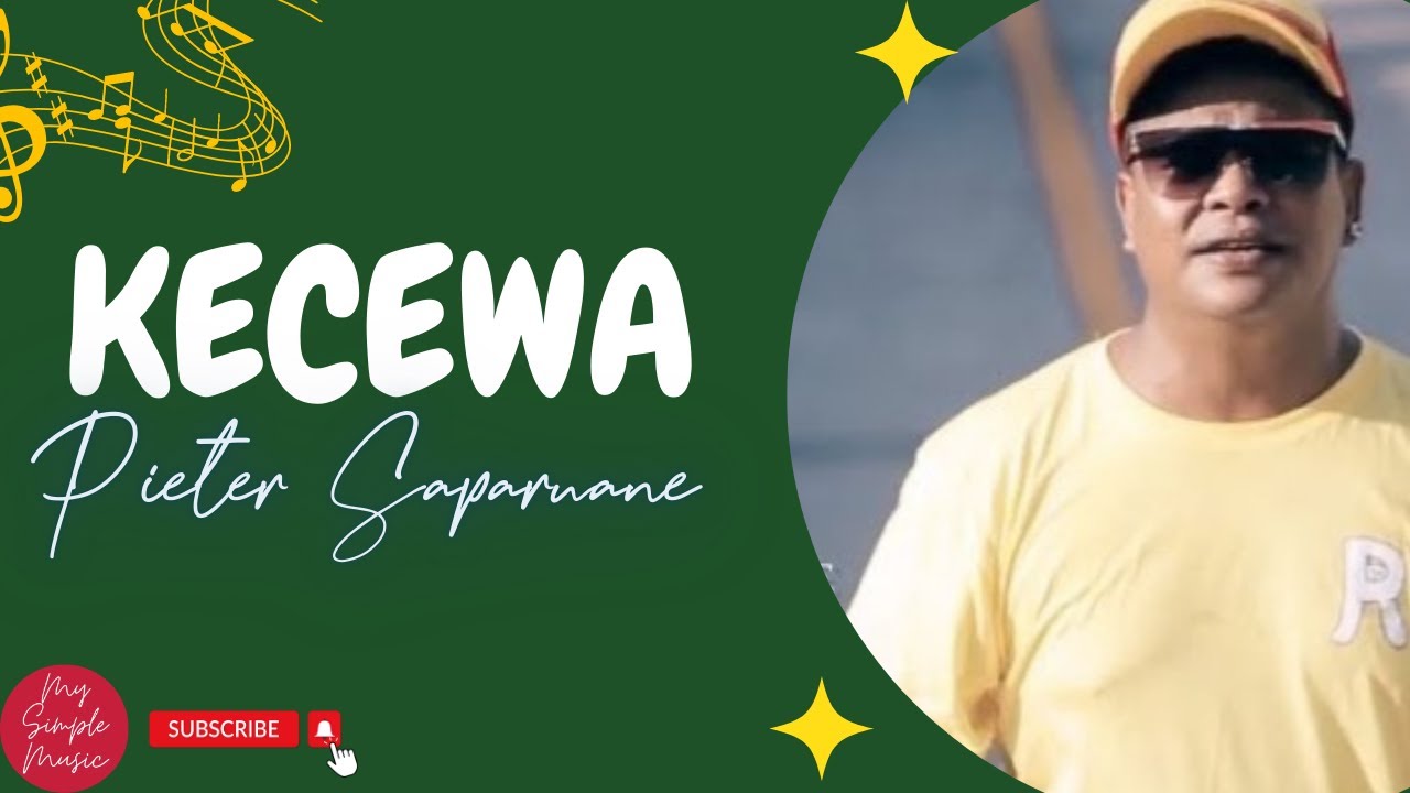 Pieter Saparuane - Kecewa @MySimpleMusic (Lirik)