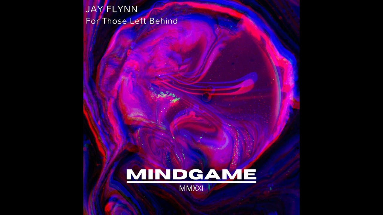 Jay Flynn - For Those Left Behind Original Mix