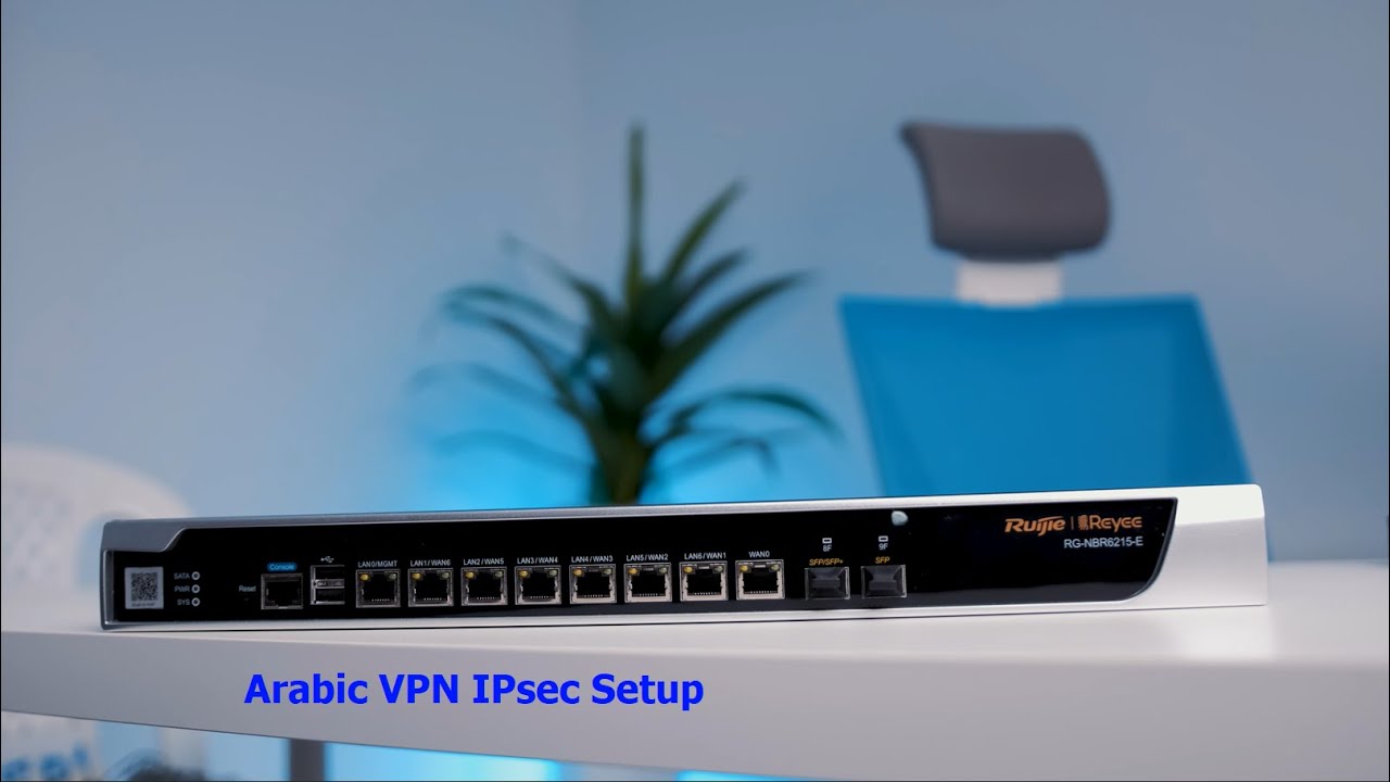 كيفيه اعدادات VPN IPsec علي روترات  RG-NBR6215-E RG-EG105G(W) خطوه بخطوه والتحقق من الاعدادات