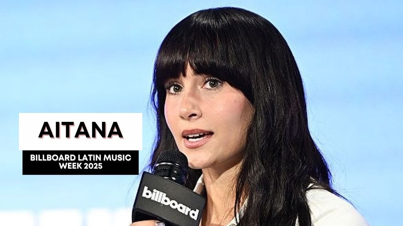 Aitana, Yailin y Silvana Estrada rompen barreras en Billboard Latin Week