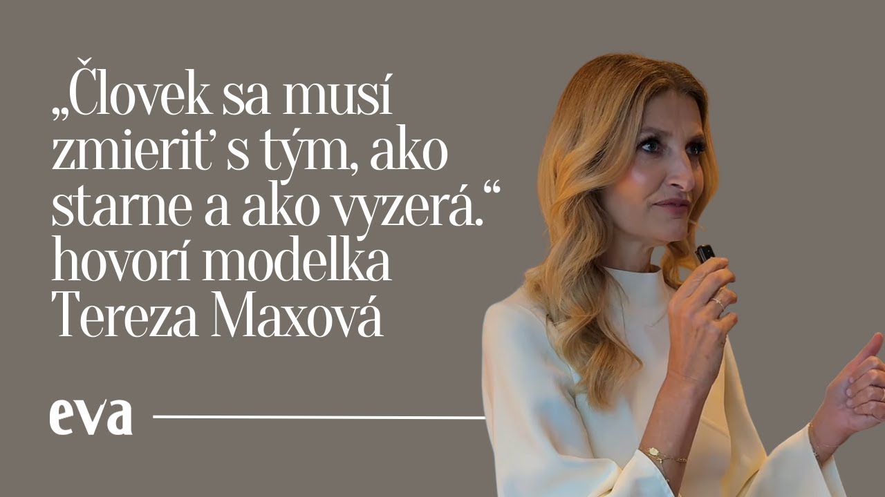 „Človek sa musí zmieriť s tým, ako starne a ako vyzerá.“ hovorí modelka Tereza Maxová