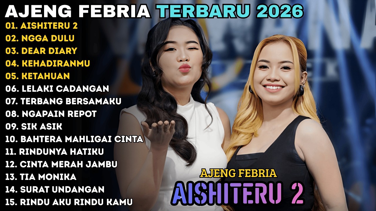 AISHITERU 2 - NGGA DULU - DEAR DIARY || AJENG FEBRIA || AJENG FEBRIA FULL ALBUM 2026