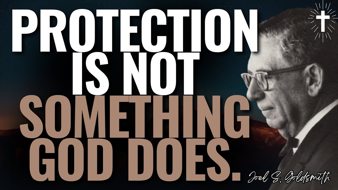 THE SECRET PLACE REVEALED — WHY PROTECTION IS NOT A RESPONSE | JOEL S. GOLDSMITH