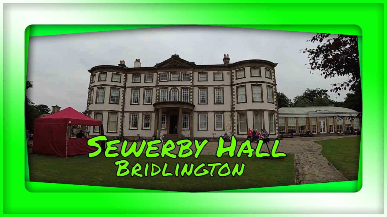 SEWERBY HALL a Georgian manor in BRIDLINGTON - August 2021