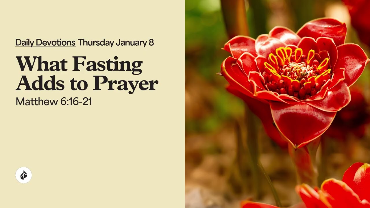 What Fasting Adds to Prayer – Daily Devotional