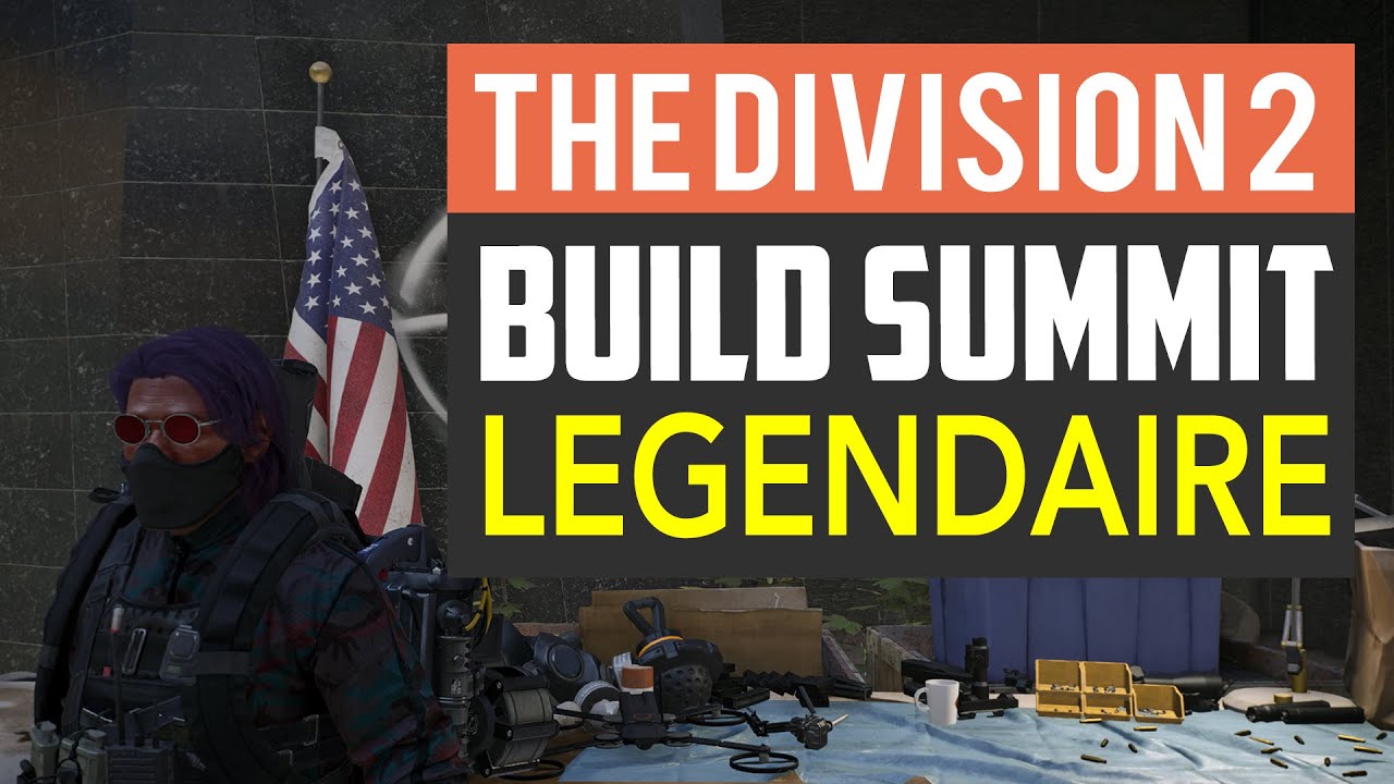 THE DIVISION 2 ► BUILD AR SUMMIT LEGENDAIRE