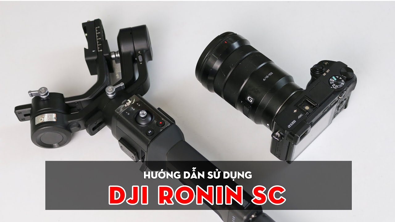 Hướng dẫn sử dụng gimbal Dji Ronin SC: Cách cân gimbal và điều khiển bằng app Ronin.