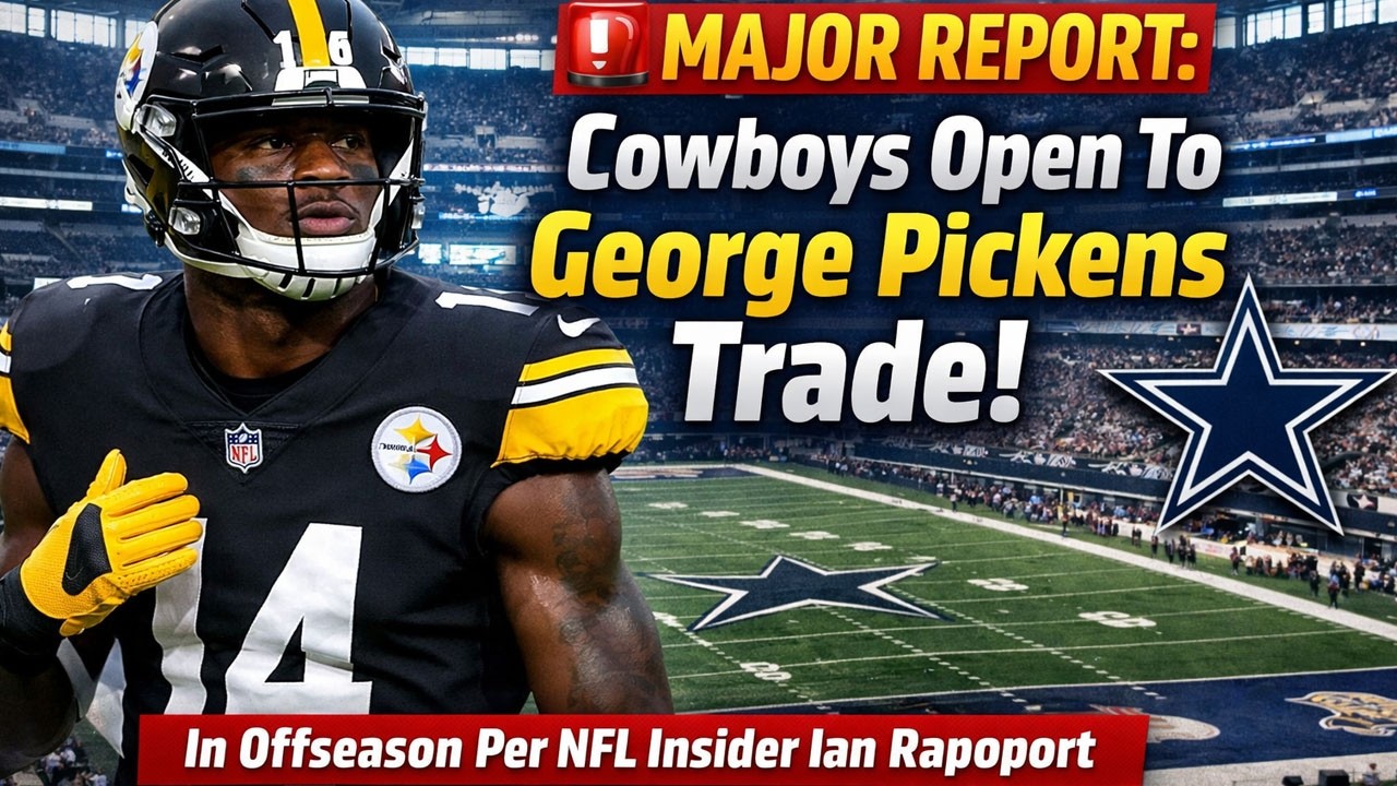 🚨 MAJOR REPORT: Cowboys Open To Trading George Pickens?! Ian Rapoport Drops Bombshell