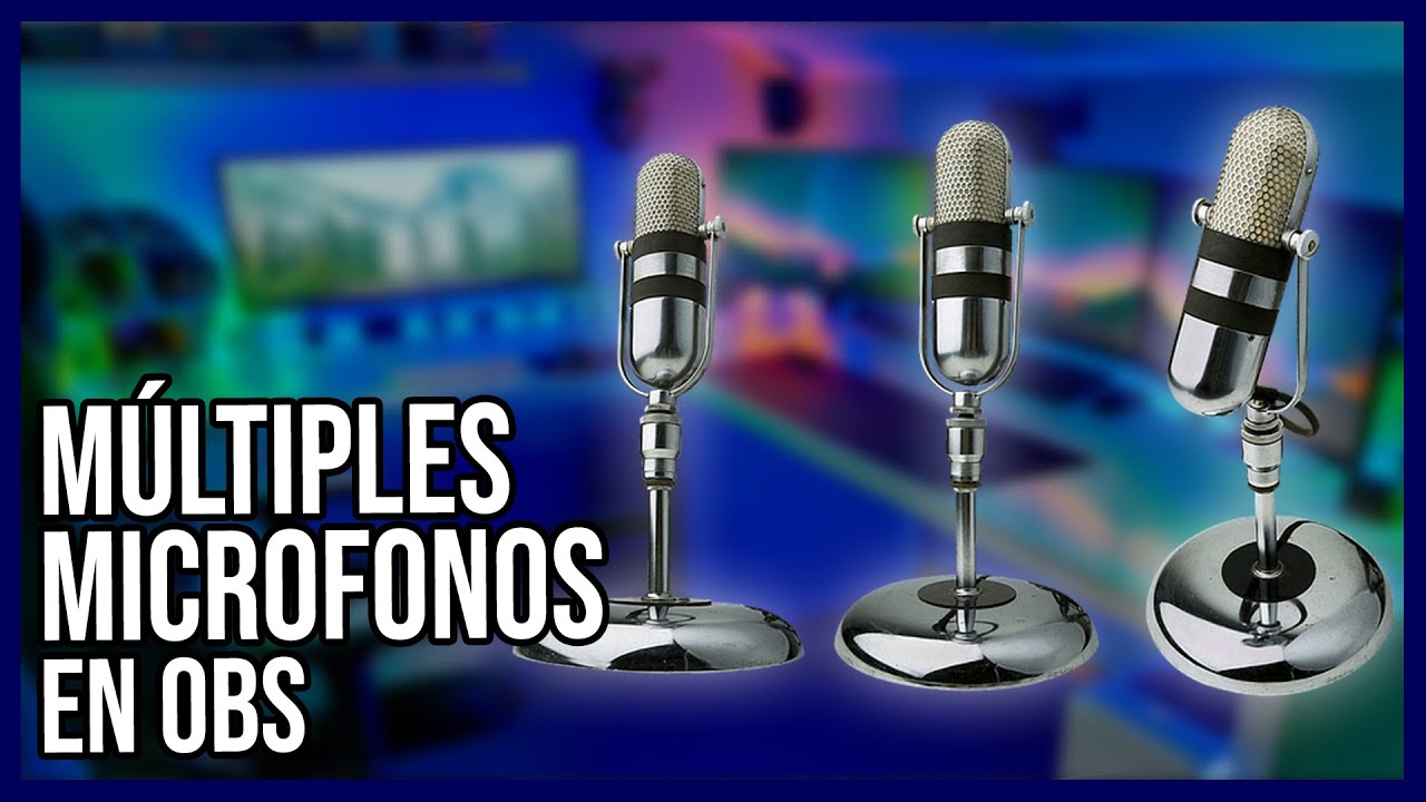 Varios micrófonos en OBS Studio | Más de un micrófono 😮