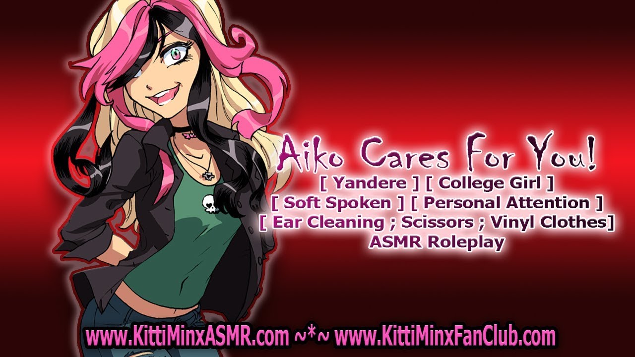 Kitti Minx ASMR - Aiko Cares For You! [ YANDERE ] [ Ear Cleaning ] [ Soft Spoken ]  Roleplay