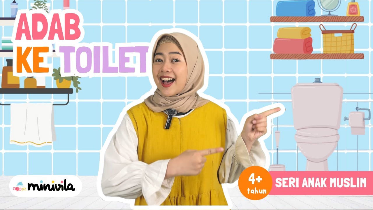 ADAB KE TOILET | Mengenalkan Adab dan Akhlak Baik Sejak Dini kepada Anak