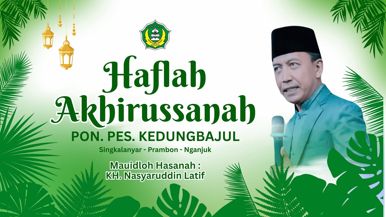 🔴(LIVE) HAFLAH AKHIRUSSANAH PP. KEDUNGBAJUL SINGKALANYAR - PRAMBON - NGANJUK | 07/02/2026