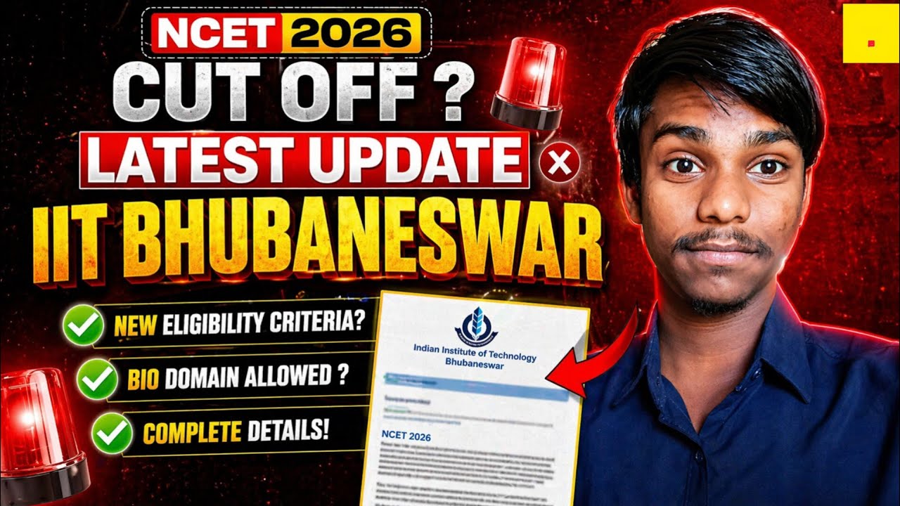 NCET 2026 Latest Update 🔥  Cut Off 😲? IIT BBSR | New Eligibility? Selection Criteria? #ncet #itep