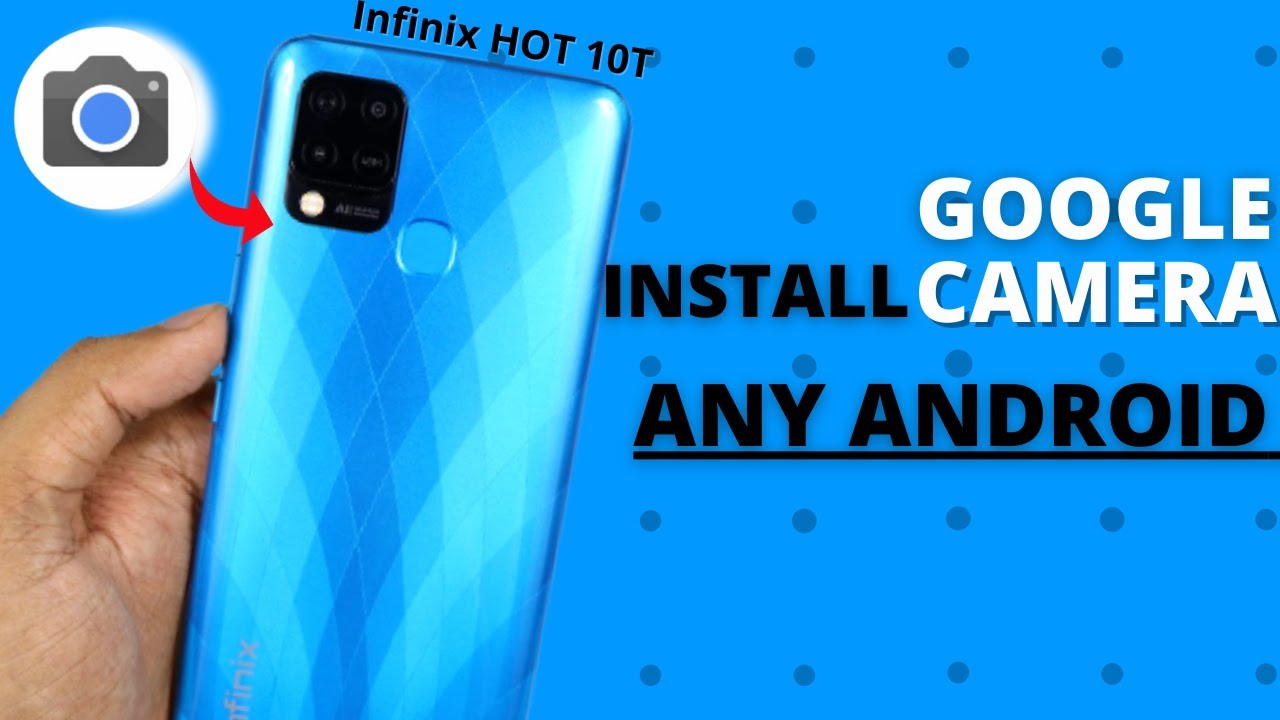 How To Install Google Camera For Any Infinix /Android Device|2 METHODS