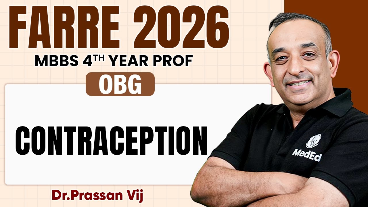 Contraception | OBG Lecture | MBBS 4th Year | Farre Series | Dr. Prassan Sir | PW MedEd