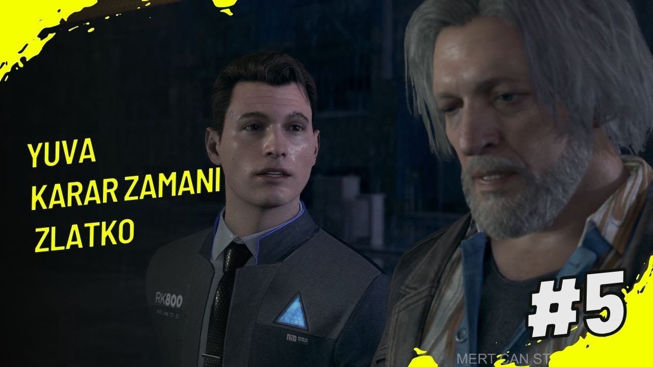 Yuva-Karar Zamanı-Zlatko Detroit Become Human 5. Bölüm Türkçe