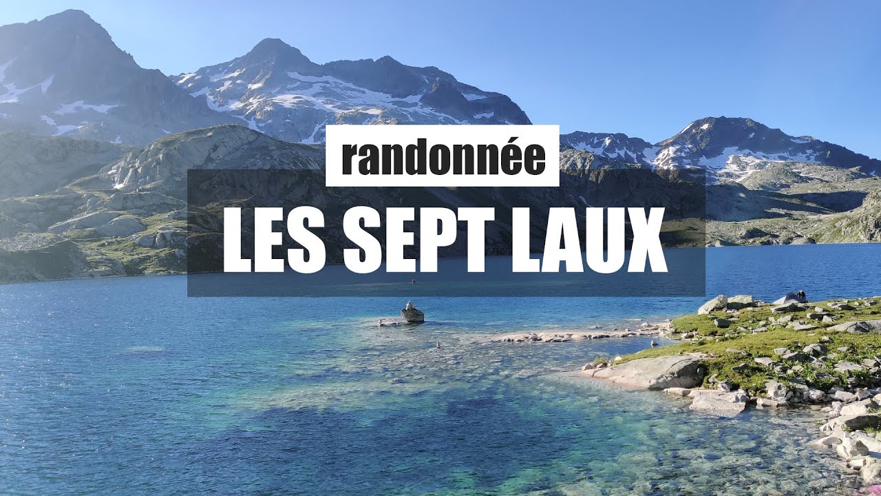 UNE DES PLUS BELLES RANDONNÉES - ALPES | RANDONNÉE AUX 7 LAUX | RANDONNÉE EN BIVOUAC.