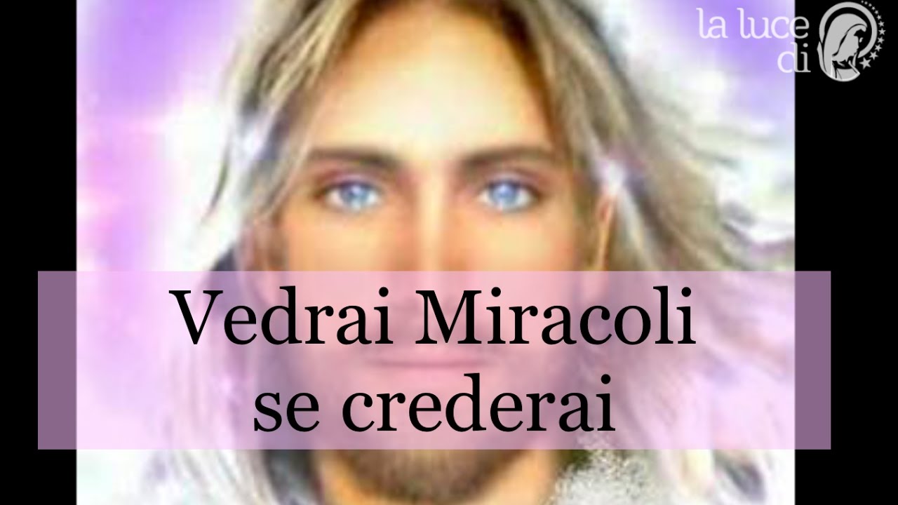 Vedrai Miracoli se crederai