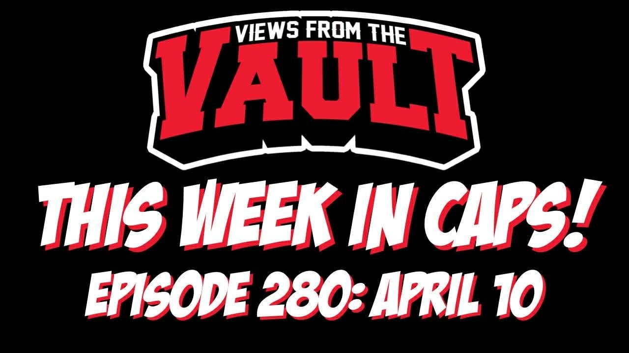 Views from the Vault 280 This Week in CAPS