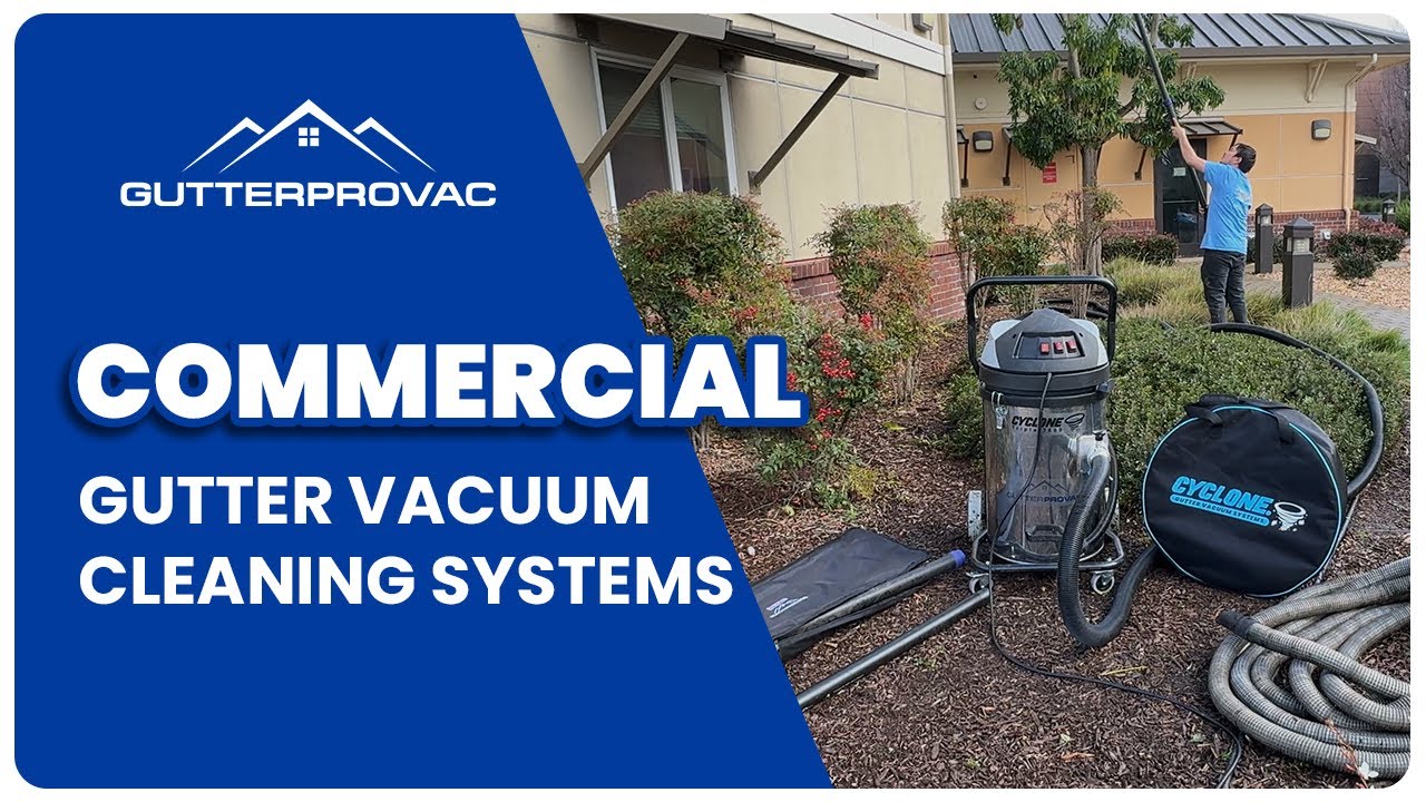 Commercial Grade | Gutter Vacuum Cleaning Systems