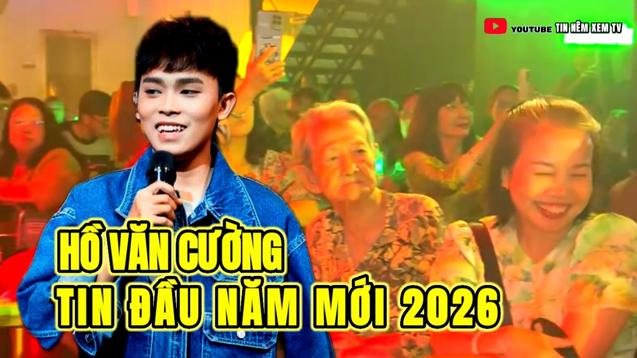 Cập Nhật Tin Tức  Hồ Văn Cường Đầu Năm 2026