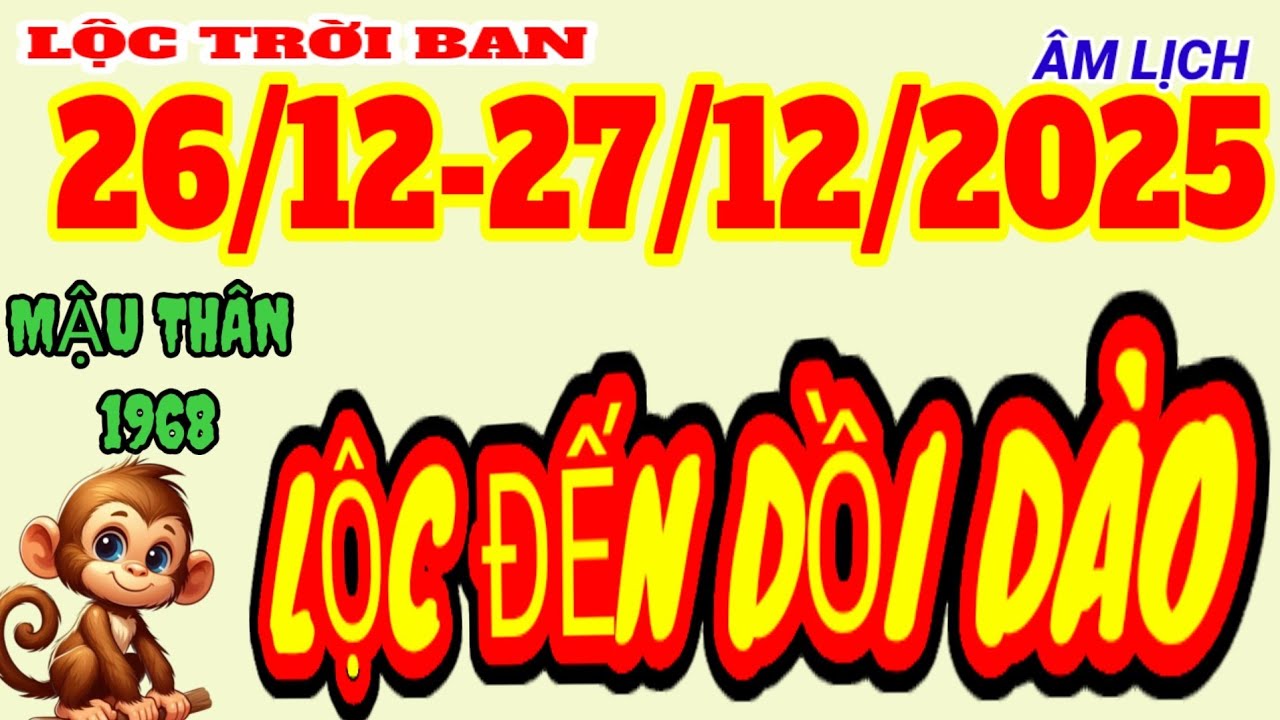 Lộc Đến Dồi Dào Tuổi Mậu Thân 1968 - Chú Ý 2 Ngày Vàng 26,27Tháng Chạp Âm Lịch 2025 