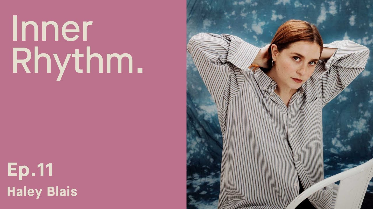 Haley Blais: Being Open to Change