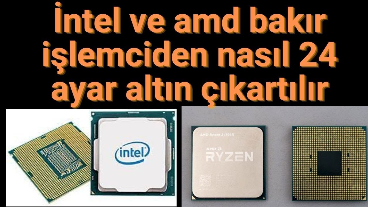 İntel ve Amd işlemcilerden altın çıkartma 10 kilo bakırlı işlemci