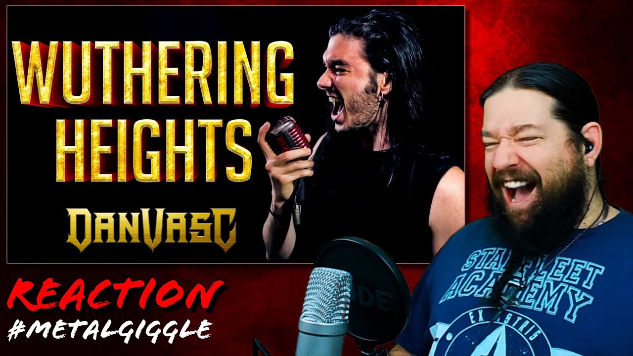 DAMN THOSE HIGH NOTES! "Wuthering Heights" reaction - Dan Vasc