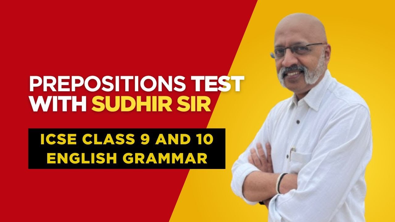 Prepositions Test Paper (Two) | ICSE English Language Class 9 and 10 | #englishwithsudhirsir