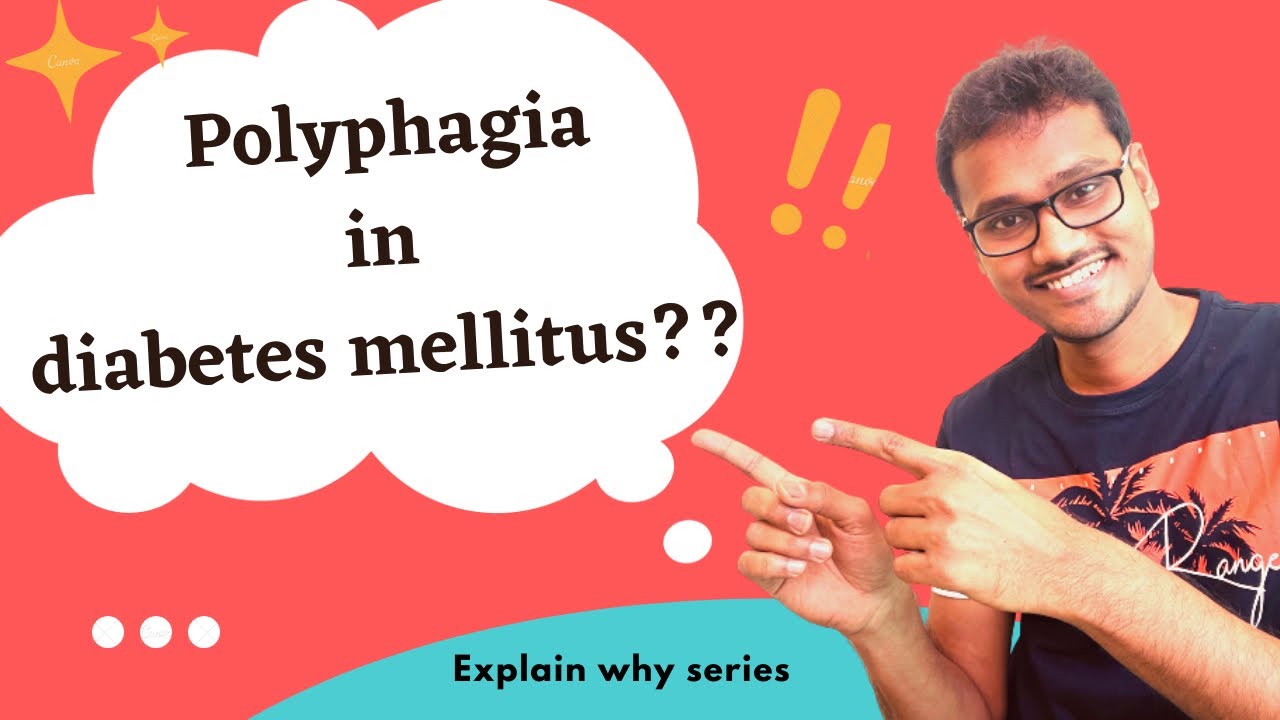 Polyphagia in diabetes mellitus. WHY??