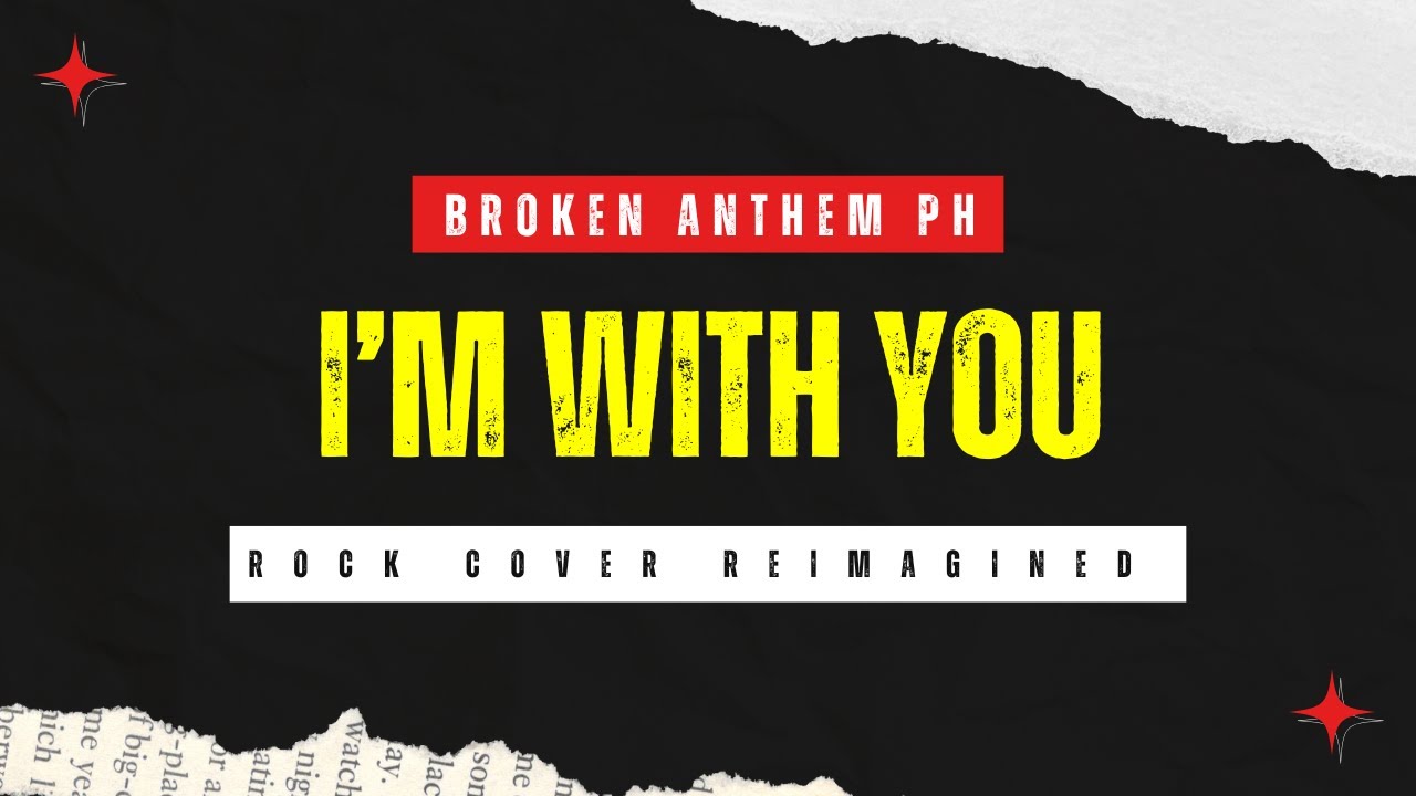 I'M WITH YOU - Broken Anthem PH (Rock Reimagined Cover)