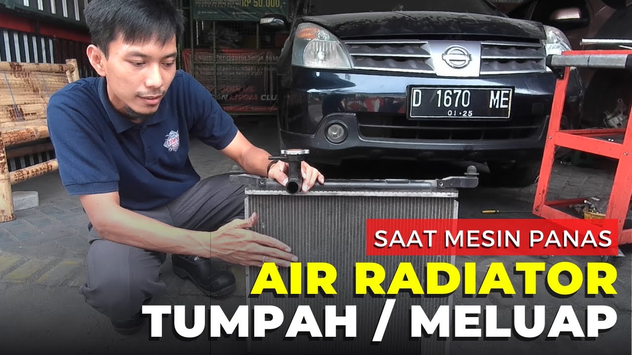 Air radiator tumpah saat mesin panas