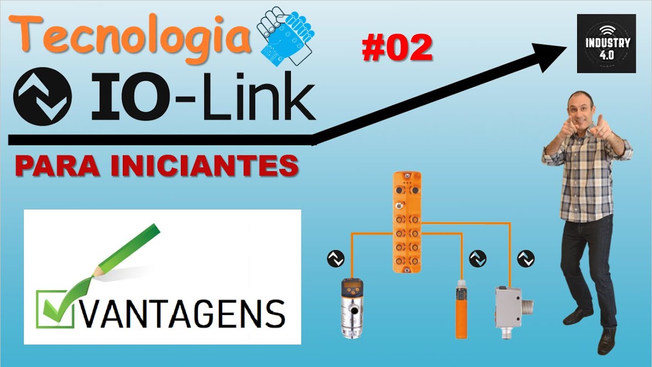 02 - VANTAGENS DO IO-LINK - Tecnologia IO Link para Iniciantes