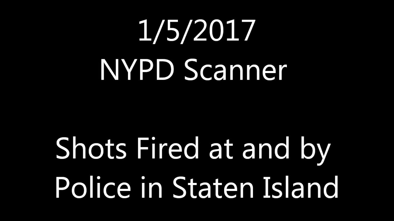 1/5/2017 NYPD Scanner Shots Fired at and by  Police in Staten Island